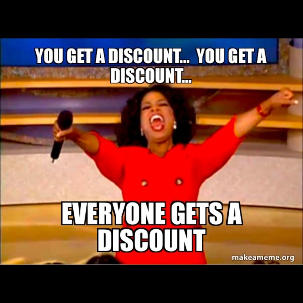 Discounts for everyone!!
